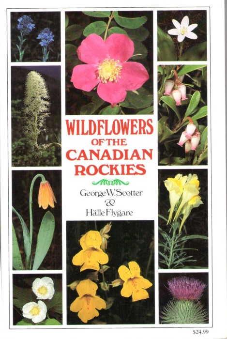 Scotter, G.W.; Flygare, H. - Wildflowers of the Canadian Rockies