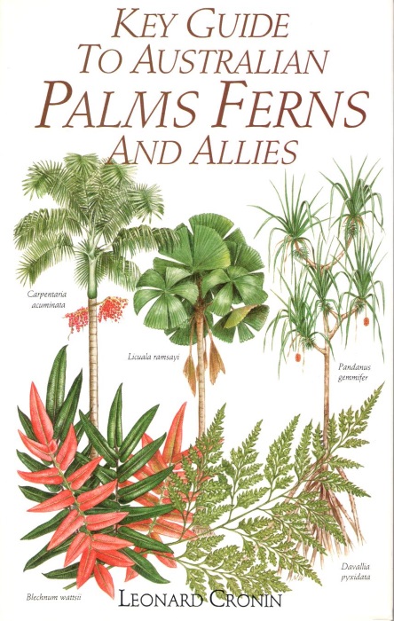 Cronin, L. - Key Guide to Australian Palms, Ferns and Allies