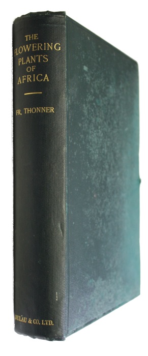 Thonner, F. - Flowering Plants of Africa: An Analytical Key to the Genera of African Phanerogams