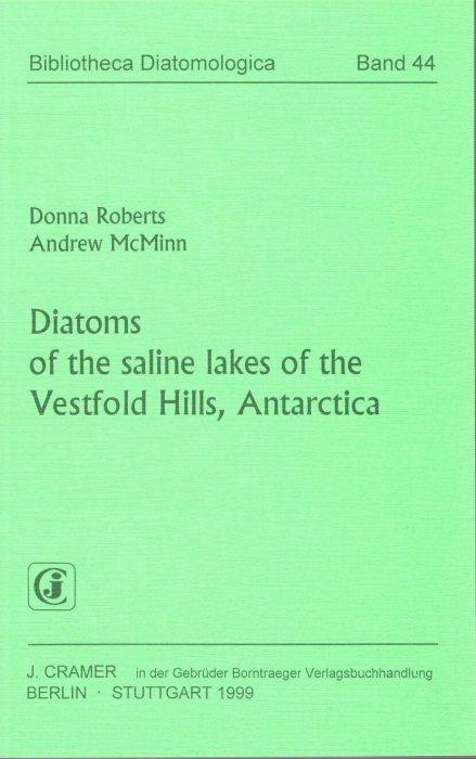 Roberts, D.; McMinn, A. - Diatoms of the saline lakes of the Vestfold Hills, Antarctica (Bibliotheca Diatomologica 44)