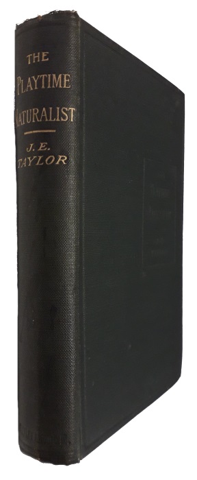 Taylor, J.E. - The Playtime Naturalist