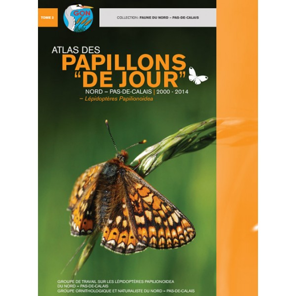 Haubreux, D. - Atlas des papillons de jour Nord-Pas-de-Calais 2000-2014: Lpidoptres Papilionoidea