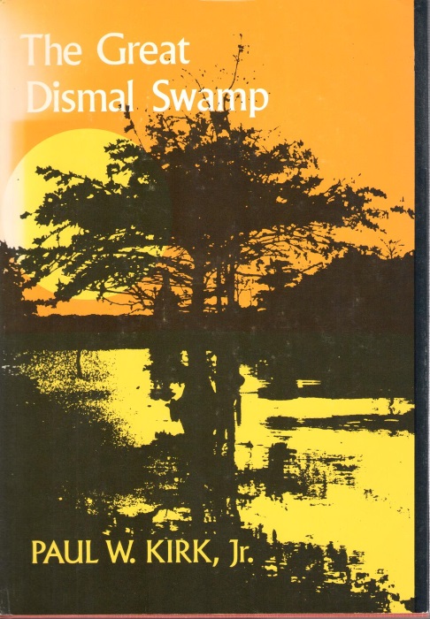 Kirk, P.W. (Ed.) - The Great Dismal Swamp
