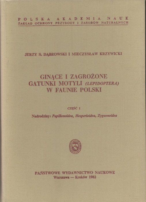 Dabrowski, J.S.; Krzywicki, M. - Ginace i zagrozone gatunki motyli (Lepidoptera) w faunie Polski. Czesc 1: Papilionoidea, Hesperioidea, Zygaenoidea