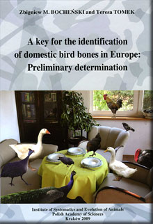 Bochenski, Z.M.; Tomek, T. - A key for the identification of domestic bird bones in Europe: preliminary determination