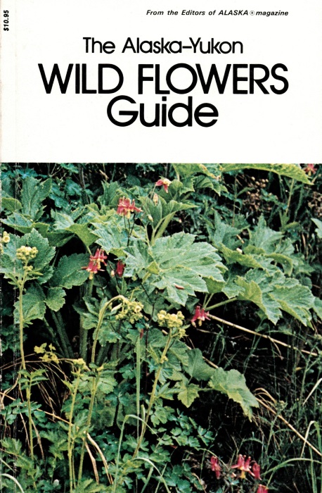 White, H.A. (Ed.) - The Alaska-Yukon Wild Flowers Guide