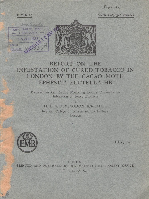 Bovingdon, H.H.S. - Report on the infestation of cured tobacco in London by the Cacao moth Ephestia elutella Hb