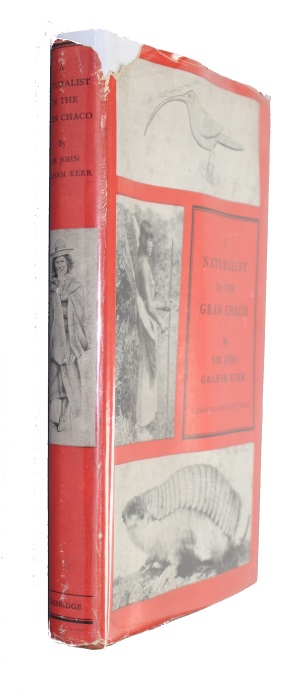 Kerr, J.G. - The Naturalist in The Gran Chaco