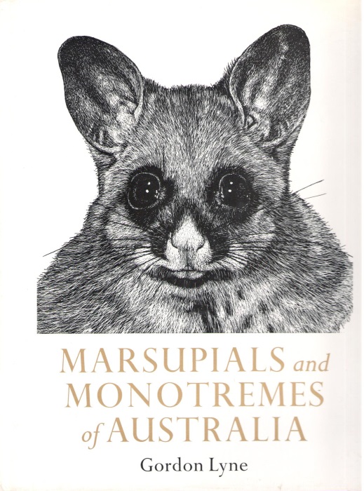 Lyne, G. - Marsupials and Monotremes of Australia