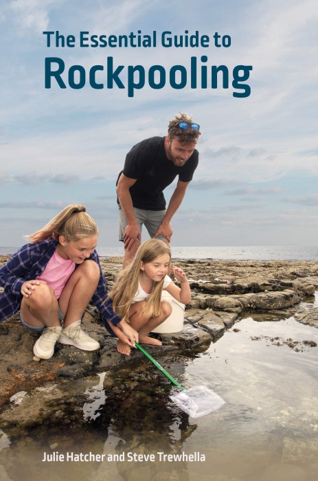 Hatcher, J.; Trewhella, S. - The Essential Guide to Rockpooling