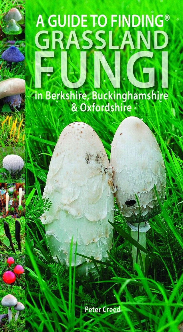 Creed, P. - A Guide to finding Grassland Fungi in Berkshire, Buckinghamshire and Oxfordshire