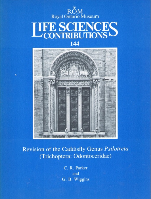 Parker, C.R.; Wiggins, G.B. - Revision of the Caddisfly Genus Psilotreta (Trichoptera: Odontoceridae)