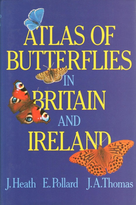 Heath, J.; Pollard, E.; Thomas, J. - Atlas of Butterflies in Britain and Ireland