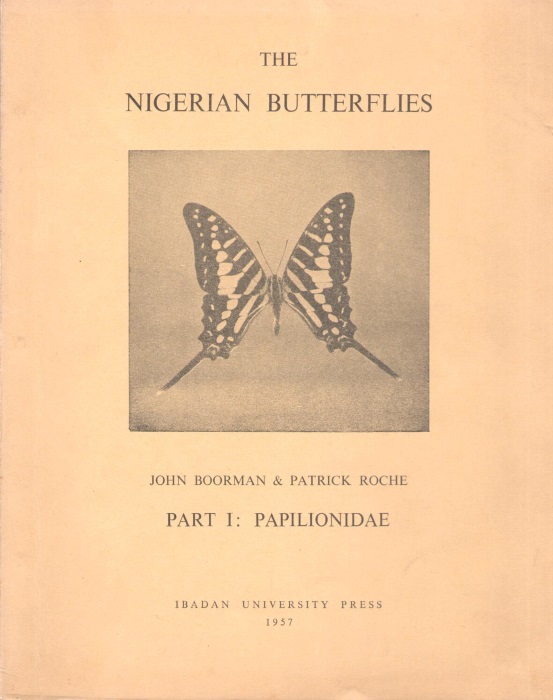 Boorman, J.; Roche, P. - The Nigerian Butterflies. Pt I: Papilionidae