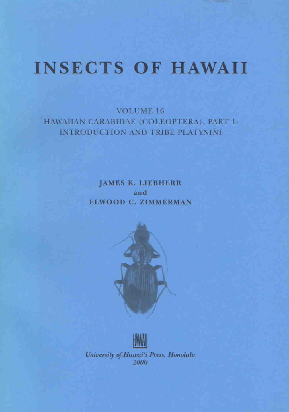 Liebherr, J.K.; Zimmerman, E.C. - Insects of Hawaii. Vol. 16: Hawaiian Carabidae (Coleoptera), part 1: Introduction and Tribe Platynini