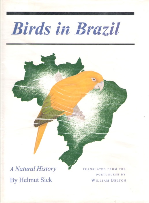 Sick, H. - Birds in Brazil: A Natural History