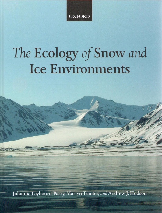 Laybourn-Parry, J.; Tranter, M.; Hodson, A.J. - The Ecology of Snow and Ice Environments