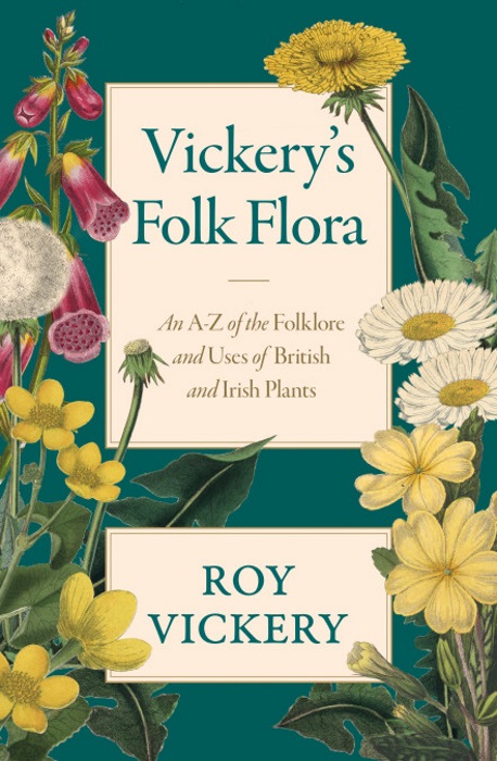 Vickery, R. - Vickery's Folk Flora