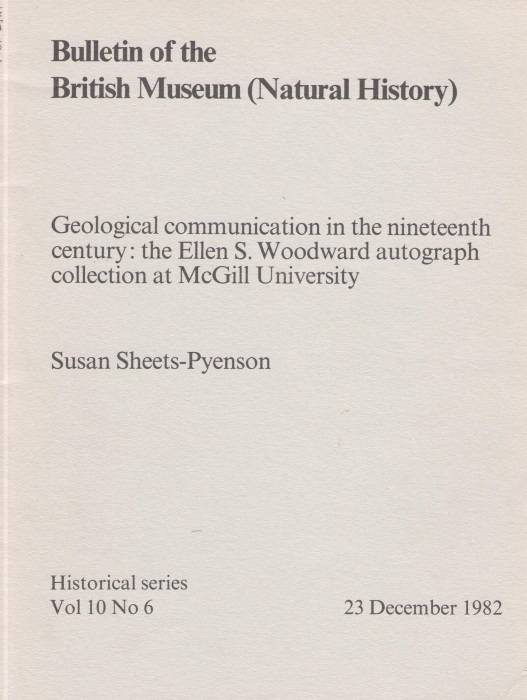 Sheets-Pyenson, S. - Geological Communication in the Nineteenth Century: The Ellen S. Woodward Autograph Collection at McGill University