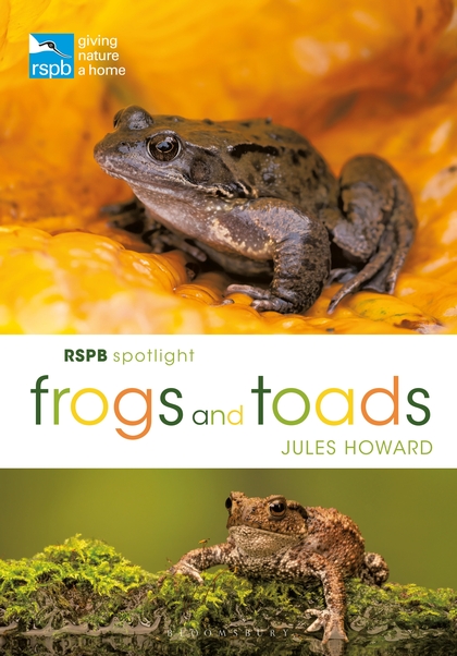 Howard, J. - RSPB Spotlight Frogs and Toads