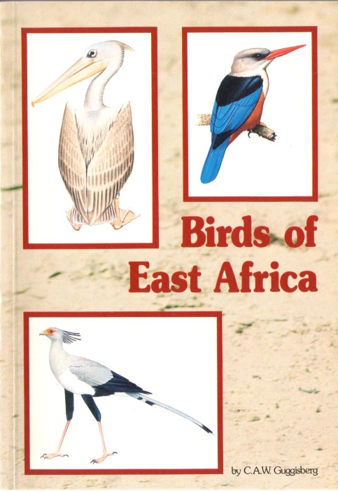 Guggisberg, C.A.W. - Birds of East Africa. Vol. 1: Non-Passerines
