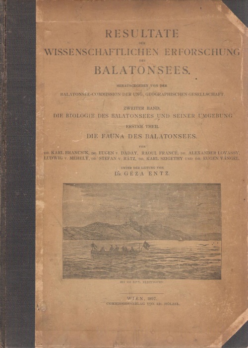 Entz, G. (Ed.) - Resultate der Wissenschaftlichen Erforschung des Balatonsees. Bd: II: Die Biologie des Balatonsees und seiner Umgebung. Theil I: Die Fauna des Balatonsees