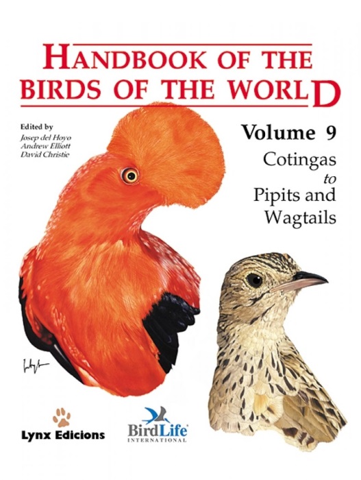 Del Hoyo, J.; Elliott, A.; Christie, D.A. (Eds) - Handbook of the Birds of the World. Vol. 9: Cotingas to Pipits and Wagtails