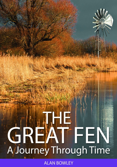 Bowley, A. - The Great Fen: A Journey through Time