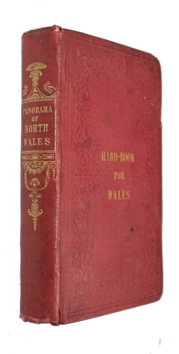 Hemingway, J. - Panorama of the Beauties, Curiosities, and Antiquities of North Wales, exhibited in its mounatains, valleys, waterfalls, lakes, cities and towns, castles and ruins, etc.