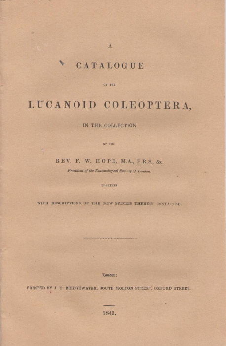 Hope, F.W. - A Catalogue of the Lucanoid Coleoptera: In the Collection of the Rev. F. W. Hope, Together with Descriptions of the New Species Therein Contained