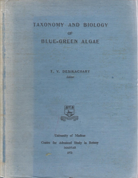 Desikachary, T.V. (Ed.) - Taxonomy and Biology of Blue-green Algae