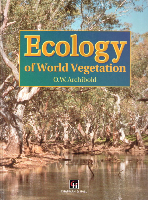 Archibold, O.W. - Ecology of World Vegetation