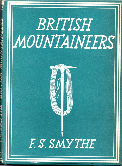 Smythe, F.S. - British Mountaineers (Britain in Pictures 22)