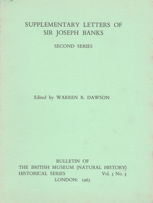 Dawson, Warren R. - Supplementary Letters of Sir Joseph Banks. + Second Series