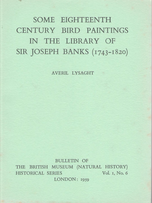 Lysaght, A. - Some Eighteenth Century Bird Paintings in the Library of Sir Joseph Banks (1743-1820)