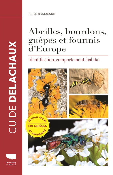 Bellmann, H. - Abeilles, bourdons, gupes et fourmis d'Europe: Identification, comportement, habitat