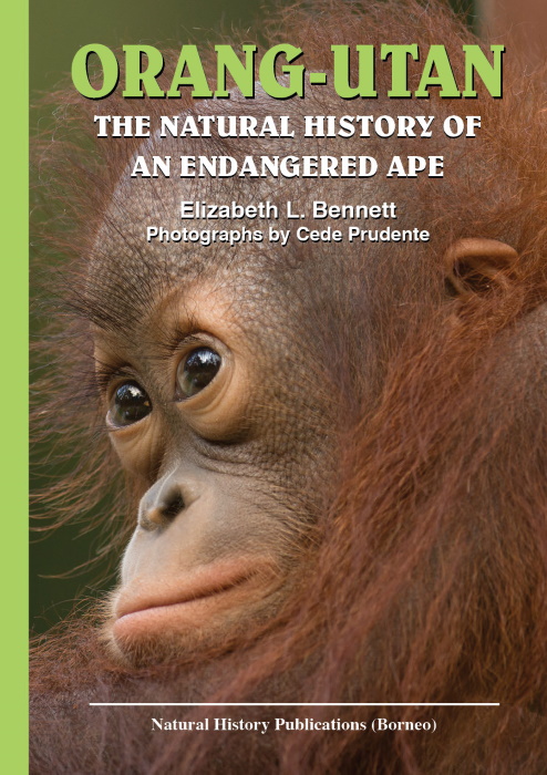 Bennett, E.L. - Orang-Utan: The Natural History of an Endangered Ape