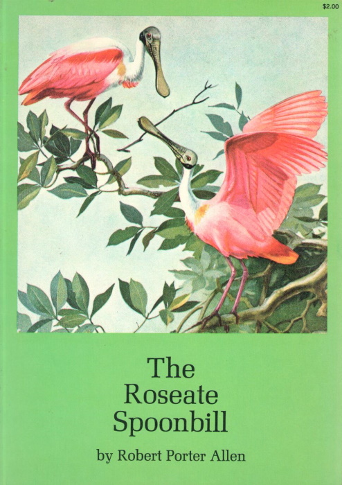 Allen, R.P. - The Roseate Spoonbill