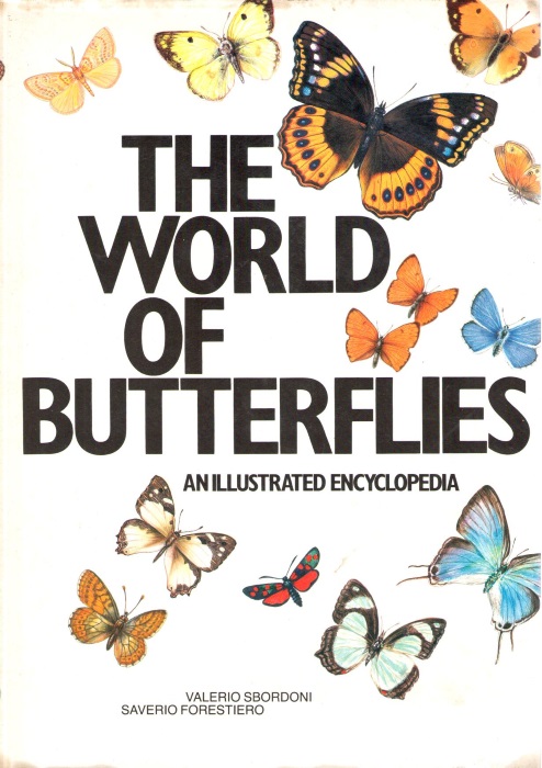 Sbordoni, V.; Forestiero, S. - The World of Butterflies: An Illustrated Encyclopedia
