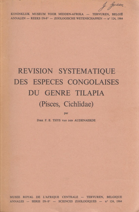 Thys Van Den Audenaerde, D.F.E. - Revision Systematique des Especes Congolaises du Genre Tilapia (Pisces, Cichlidae)