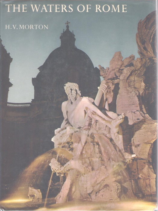 Morton, H.V. - The Waters of Rome