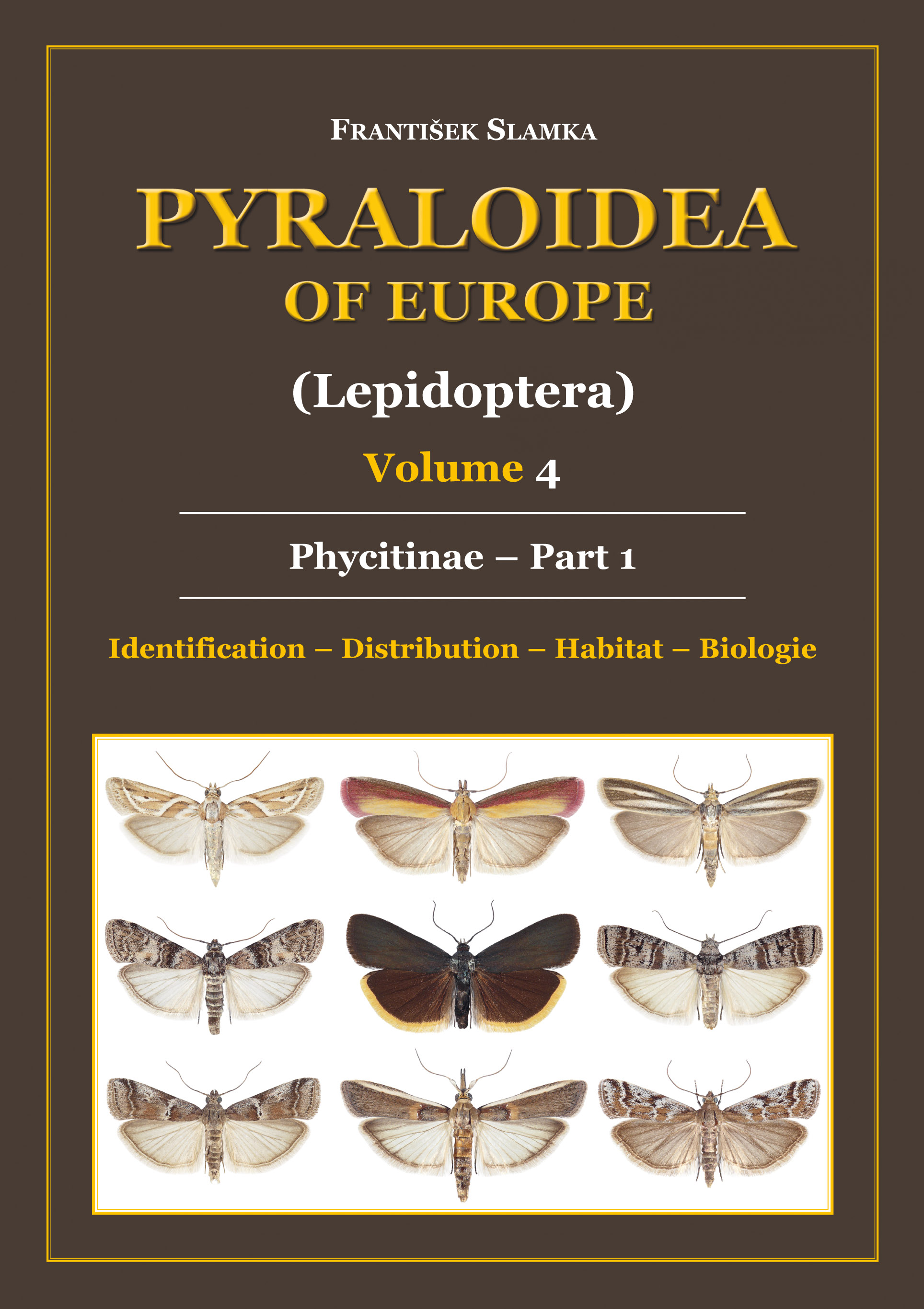 Slamka, F. - Pyraloidea of Europe 4: Phycitinae. Pt 1