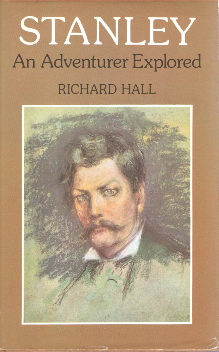 Hall, R. - Stanley: An Adventurer Explored