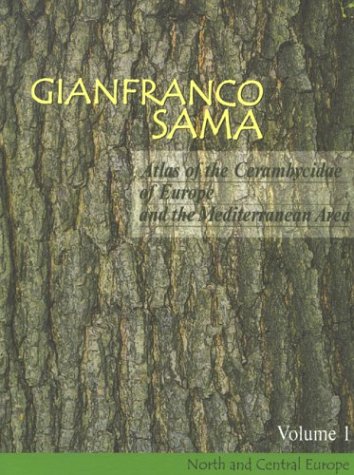 Sama, G. - Atlas of the Cerambycidae of Europe and Mediterranean Area. Vol. 1: Northern, Western, Central and Eastern Europe. British Isles and Continental Europe from France (excl. Corsica) to Scandinavia and Urals