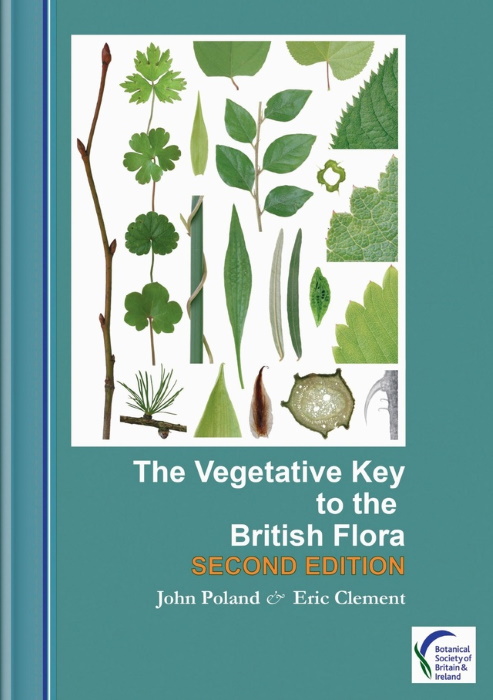 Poland, J.; Clement, E. - The Vegetative Key to the British Flora: A New Approach to Plant Identification