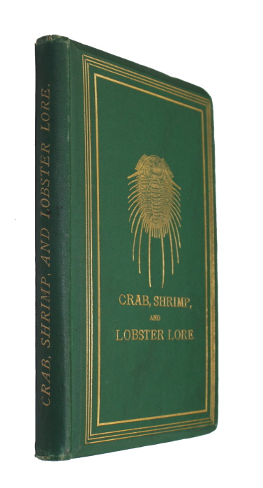 Lord, W.B. - Crab, Shrimp, and Lobster Lore, gathered amongst the Rocks at the Sea-shore, by the Riverside, and in the Forest