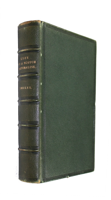 Smiles, Samuel - Life of a Scotch Naturalist, Thomas Edward, Associate of the Linnean Society