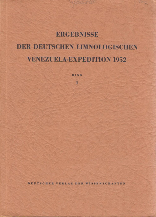 Gessner, F.; Vareschi, V. - Ergebnisse der deutschen limnologischen Venezuela-Expedition 1952. Bd I