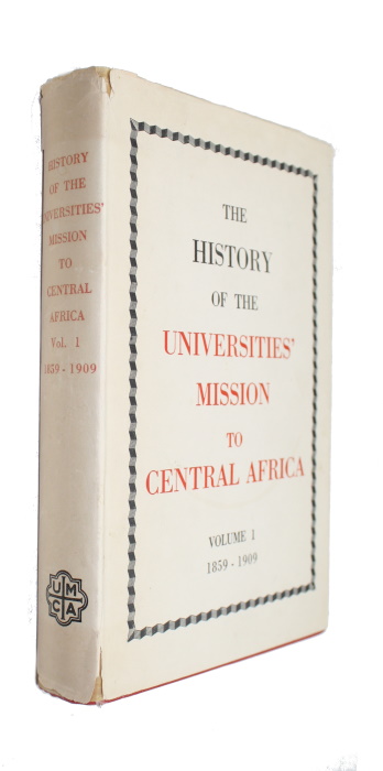 Anderson-Morshead, A.E.M. - The History of the Universities' Mission to Central Africa. Vol. I 1859-1896