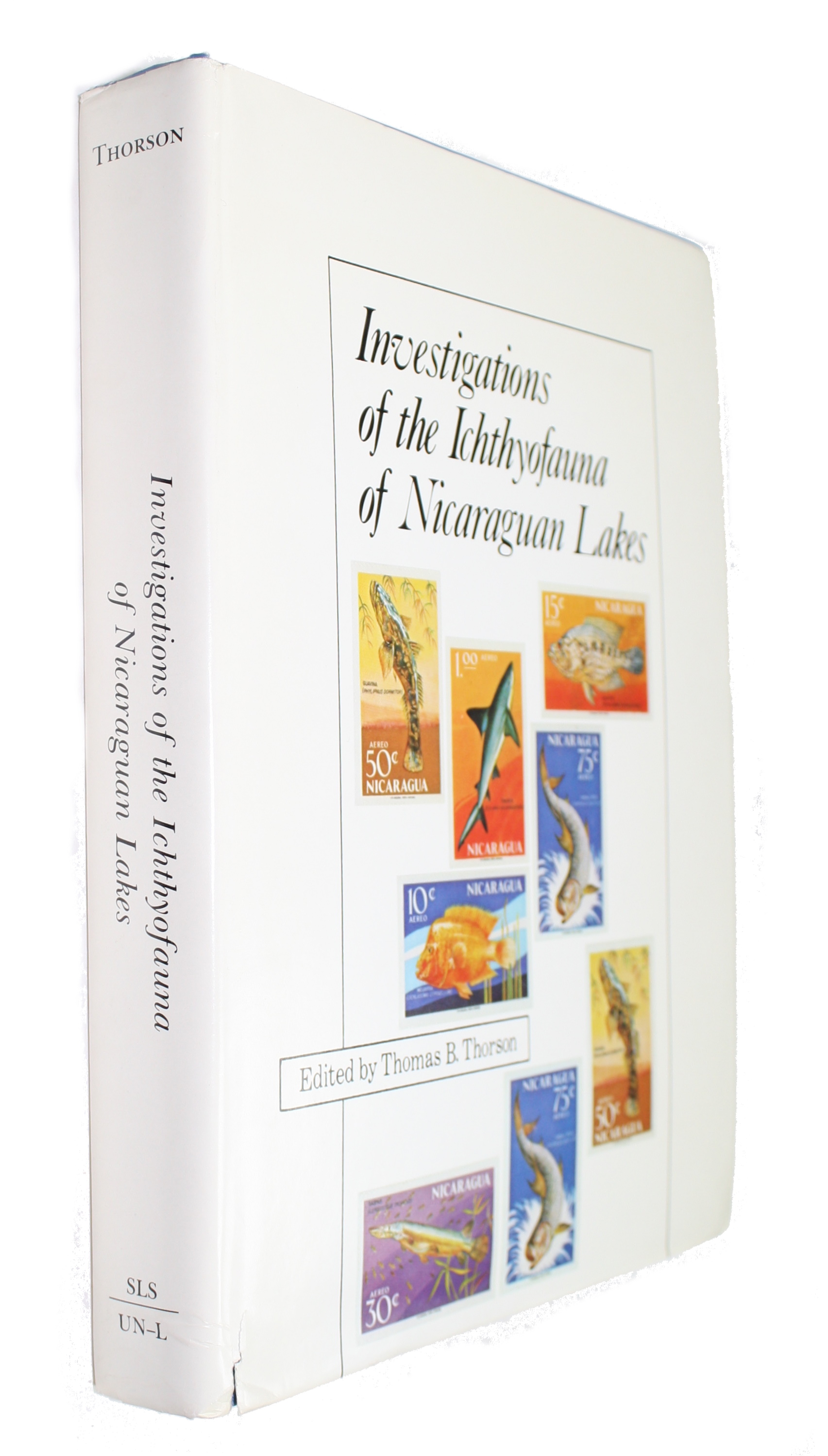 Thorson, T.B. (Ed.) - Investigations of the Ichthyofauna of Nicaraguan Lakes
